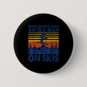 Never Underestimate An Old Man On Skis Funny Winte Button (Vorderseite)