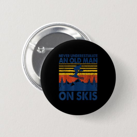 Never Underestimate An Old Man On Skis Funny Winte Button (Vorne & Hinten)