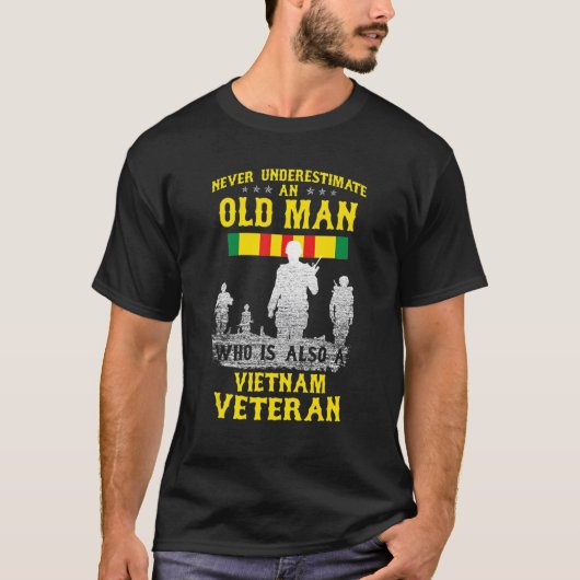 Never Underestimate An Old Man Who Also Vietnam Ve T-Shirt (Vorderseite)