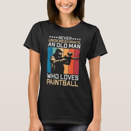 Never Underestimate An Old Man Who Loves Paintball T-Shirt (Vorderseite)