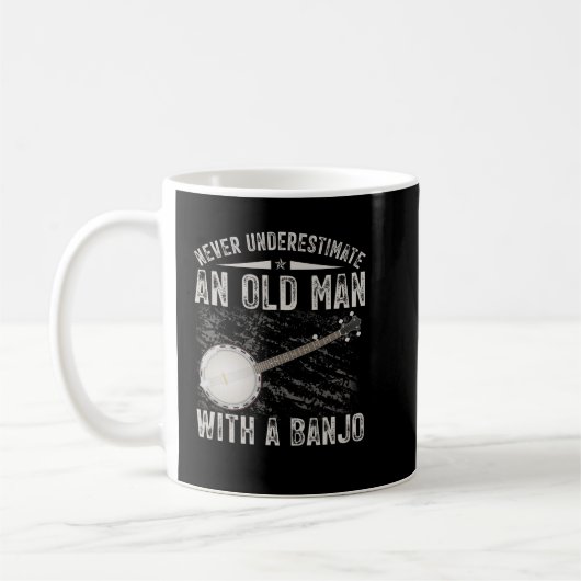 Never Underestimate an Old Man With a Banjo Kaffeetasse (Links)