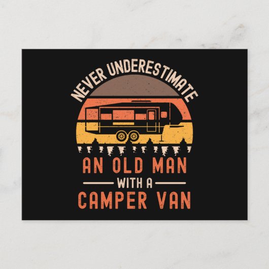 Never Underestimate An Old Man With A Camper Van Postkarte (Vorderseite)