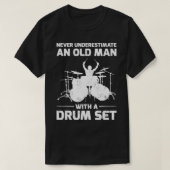 Never Underestimate An Old Man With A Drum Set Gif T-Shirt (Design vorne)