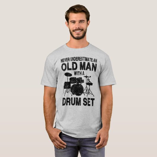 Never Underestimate An Old Man With A Drum Set T-Shirt (Vorne ganz)