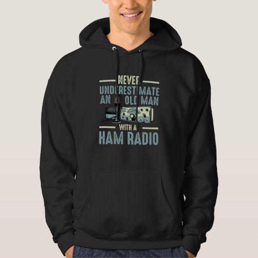 Never Underestimate An Old Man With A Ham Radio Hoodie (Vorderseite)