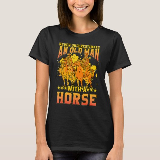 Never underestimate an old man with a Horse Funny T-Shirt (Vorderseite)