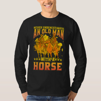 Never underestimate an old man with a Horse Funny  T-Shirt