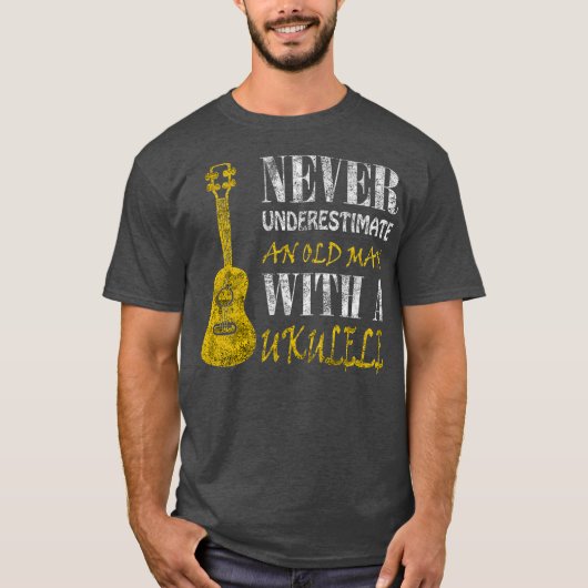 Never underestimate an old man with a ukulele T-Shirt (Vorderseite)