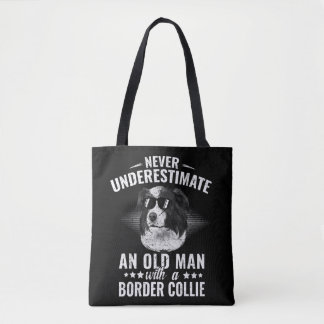Never Underestimate An Old Man with Border Collie  Tasche