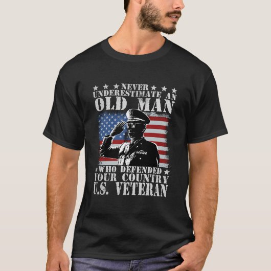 Never Underestimate An Old Who Defended Your Count T-Shirt (Vorderseite)
