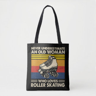 Never underestimate an old woman loves roller skat tasche