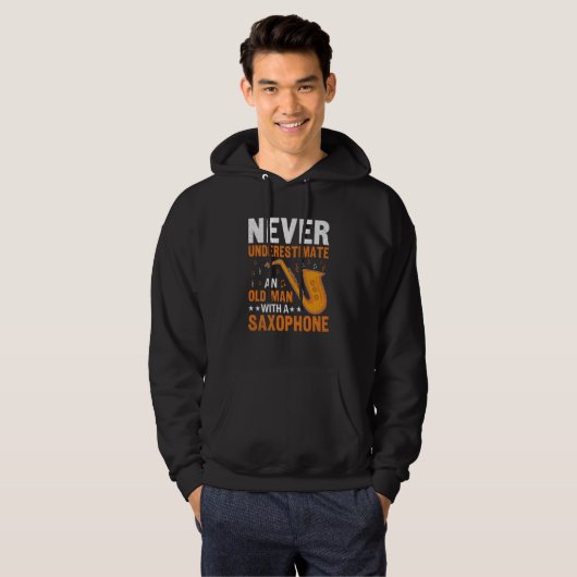 Never Underestimate Old Man Saxophone Player Music Hoodie (Vorne ganz)