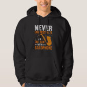 Never Underestimate Old Man Saxophone Player Music Hoodie (Vorderseite)