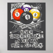 Never Underestimate Old Man With A Cue Stick Billi Poster (Vorne)