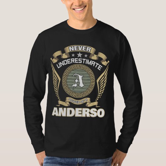 NEVER UNDERESTIMATE POWER OF A ANDERSON T-Shirt (Vorderseite)