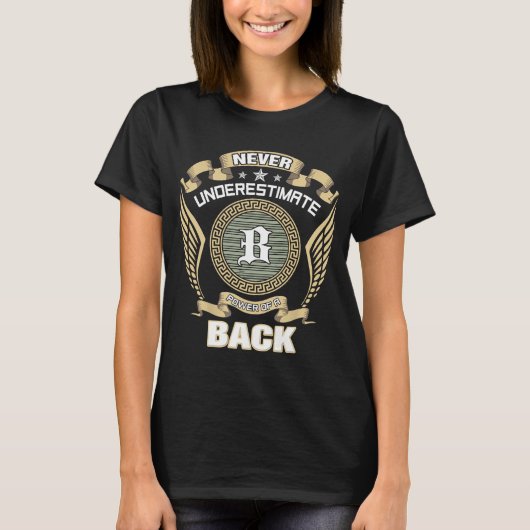 NEVER_UNDERESTIMATE_POWER_OF_A_BACK T-Shirt (Vorderseite)