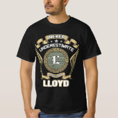 NEVER_UNDERESTIMATE_POWER_OF_A_LLOYD T-Shirt (Vorderseite)