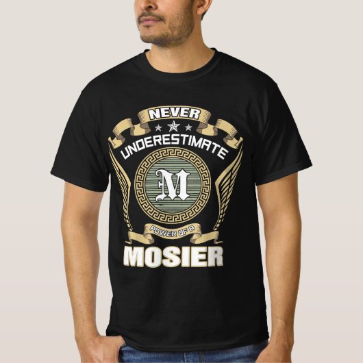 NEVER_UNDERESTIMATE_POWER_OF_A_MOSIER T-Shirt (Vorderseite)