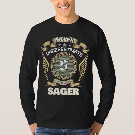 NEVER UNDERESTIMATE POWER OF A SAGER T-Shirt (Vorderseite)