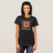 Never Underestimate The Power of a Canadian Woman  T-Shirt (Vorne ganz)