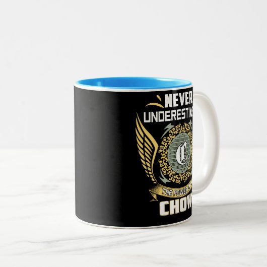 Never Underestimate The Power Of A Chow Zweifarbige Tasse (VorderseiteRechts)