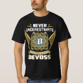 Never Underestimate The Power Of A Devoss T-Shirt (Vorderseite)