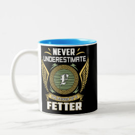 Never Underestimate The Power Of A Fetter Zweifarbige Tasse