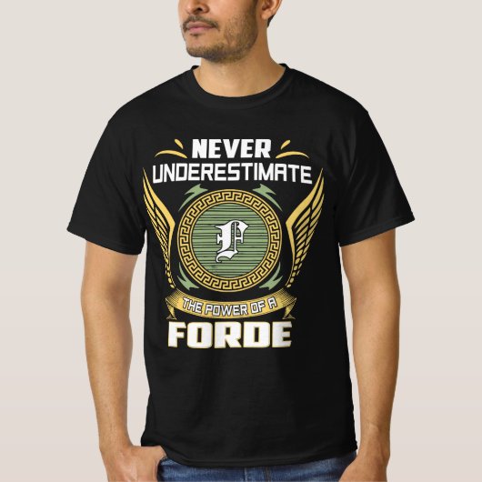 Never Underestimate The Power Of A Forde T-Shirt (Vorderseite)
