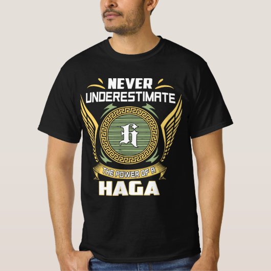Never Underestimate The Power Of A Haga T-Shirt (Vorderseite)