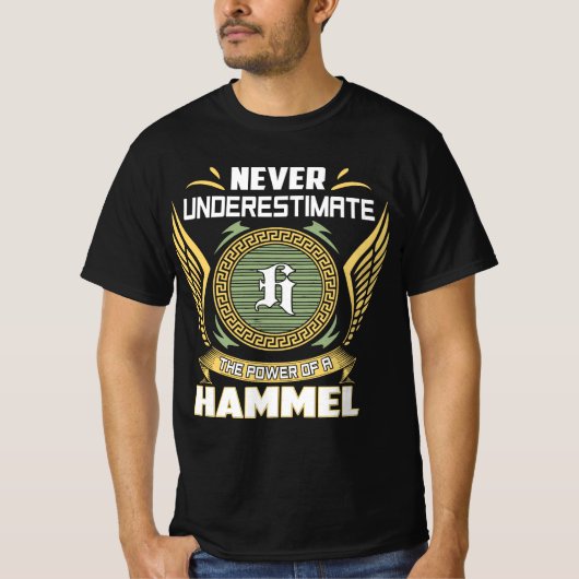 Never Underestimate The Power Of A Hammel T-Shirt (Vorderseite)