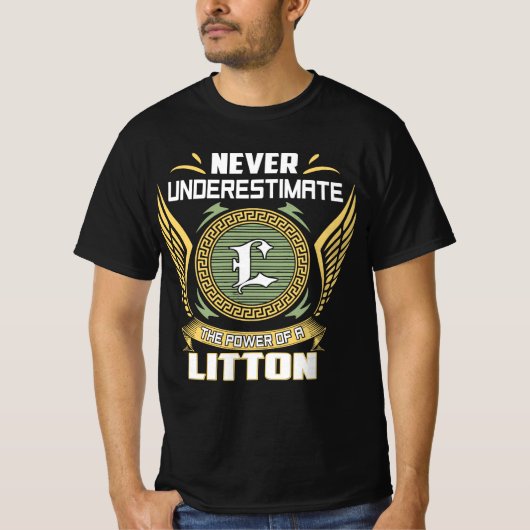Never Underestimate The Power Of A Litton T-Shirt (Vorderseite)