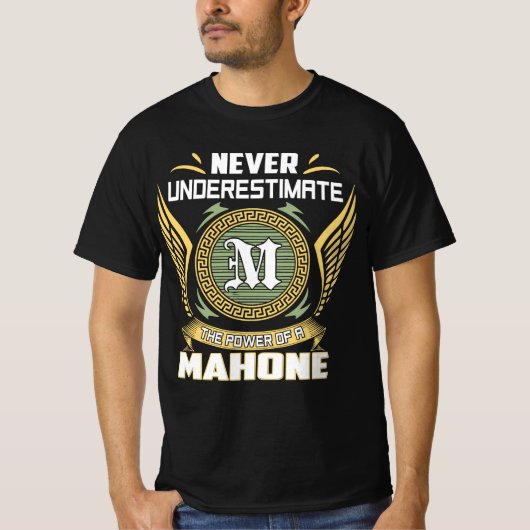 Never Underestimate The Power Of A Mahone T-Shirt (Vorderseite)