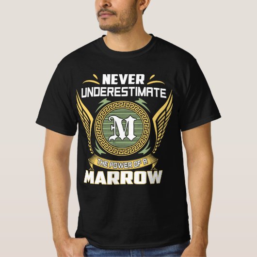 Never Underestimate The Power Of A Marrow T-Shirt (Vorderseite)