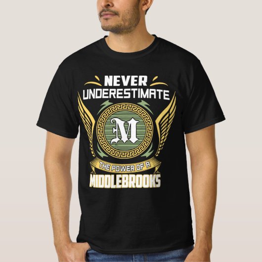 Never Underestimate The Power Of A Middlebrooks T-Shirt (Vorderseite)