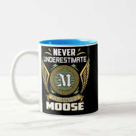 Never Underestimate The Power Of A Moose Zweifarbige Tasse