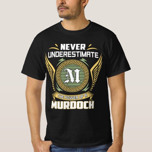 Never Underestimate The Power Of A Murdoch T-Shirt (Vorderseite)