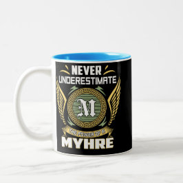 Never Underestimate The Power Of A Myhre Zweifarbige Tasse
