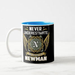 Never Underestimate The Power Of A Newman Zweifarbige Tasse