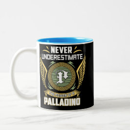Never Underestimate The Power Of A Palladino Zweifarbige Tasse