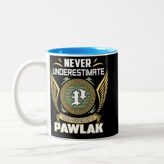 Never Underestimate The Power Of A Pawlak Zweifarbige Tasse (Links)