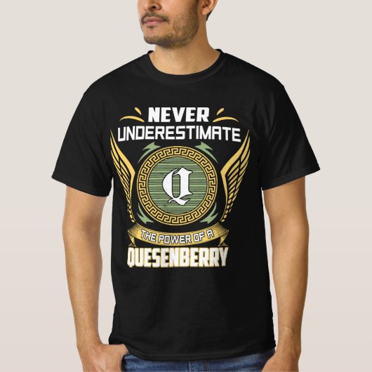 Never Underestimate The Power Of A Quesenberry T-Shirt (Vorderseite)