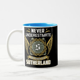 Never Underestimate The Power Of A Sutherland Zweifarbige Tasse