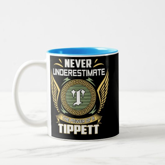 Never Underestimate The Power Of A Tippett Zweifarbige Tasse (Links)