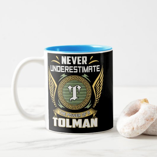 Never Underestimate The Power Of A Tolman Zweifarbige Tasse (Mit Donut)