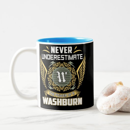 Never Underestimate The Power Of A Washburn Zweifarbige Tasse (Mit Donut)