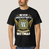 Never Underestimate The Power Of A Wittman T-Shirt (Vorderseite)