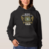 Never Underestimate The Power Of A Yap Hoodie (Vorderseite)