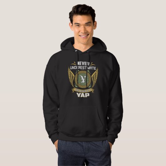 Never Underestimate The Power Of A Yap Hoodie (Vorne ganz)