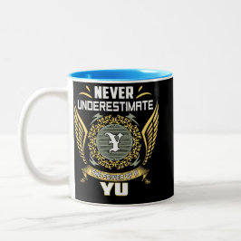 Never Underestimate The Power Of A Yu Zweifarbige Tasse