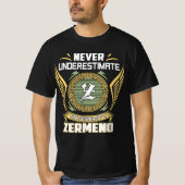 Never Underestimate The Power Of A Zermeno T-Shirt (Vorderseite)